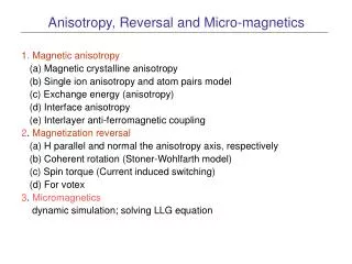 Anisotropy, Reversal and Micro-magnetics