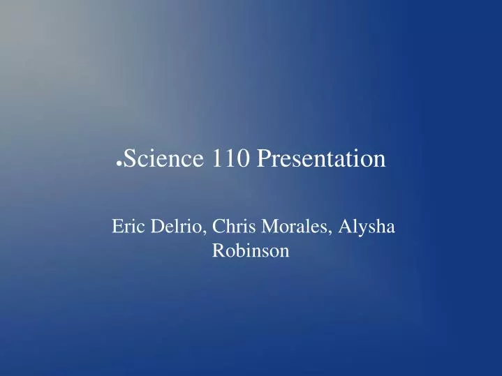 science 110 presentation