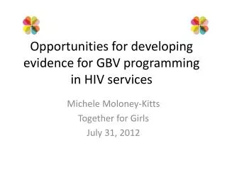 Opportunities for developing evidence for GBV programming in HIV services