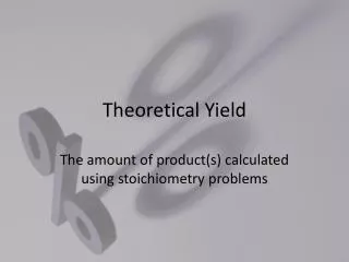 Theoretical Yield