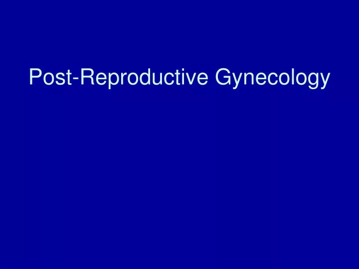 post reproductive gynecology