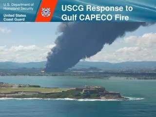 USCG Response to Gulf CAPECO Fire