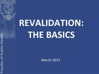 REVALIDATION: THE BASICS