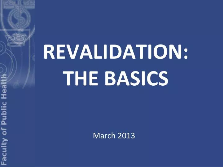 revalidation the basics