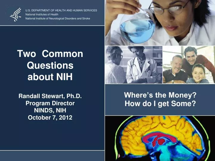 two common questions about nih randall stewart ph d program director ninds nih october 7 2012