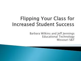 Flipping Your Class for Increased Student Success