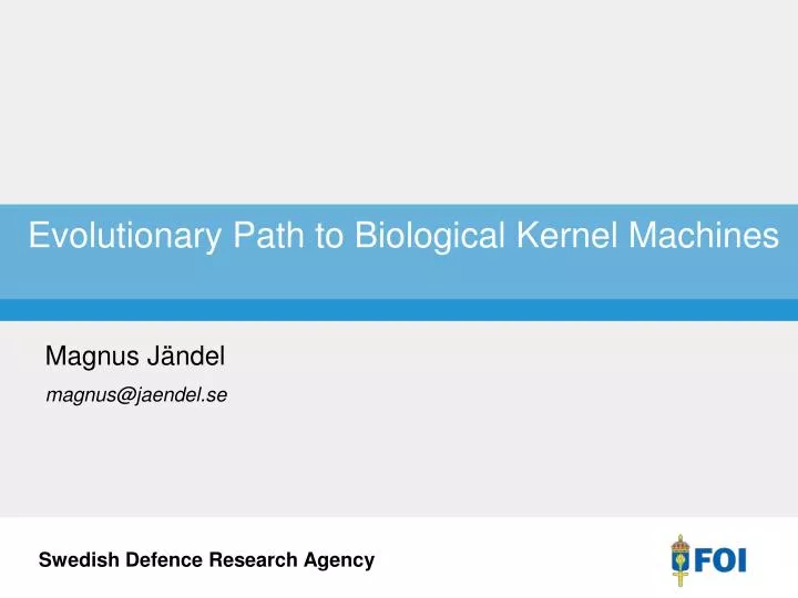 evolutionary path to biological kernel machines