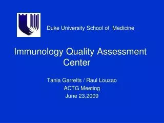 Duke University School of Medicine Immunology Quality Assessment 			Center