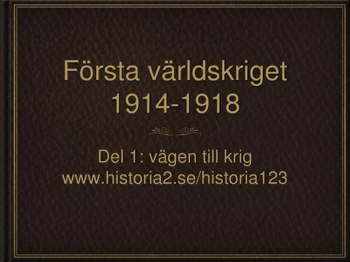 f rsta v rldskriget 1914 1918