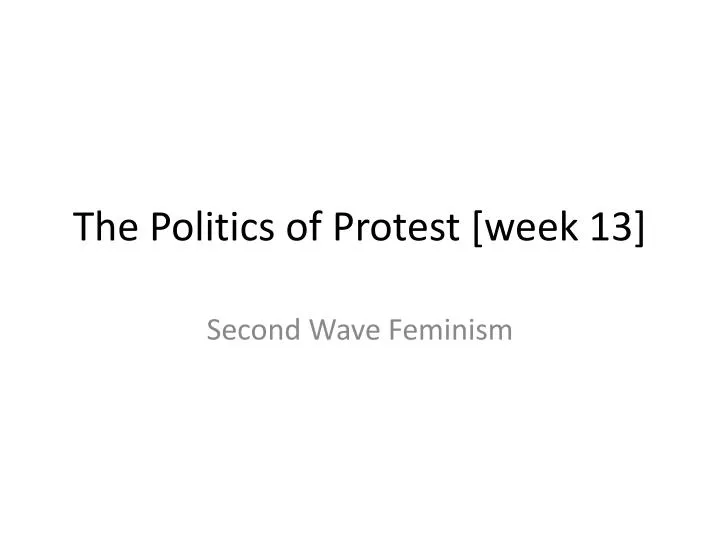 the politics of protest week 13
