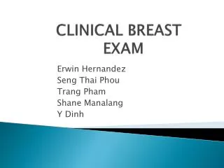 CLINICAL BREAST 		EXAM