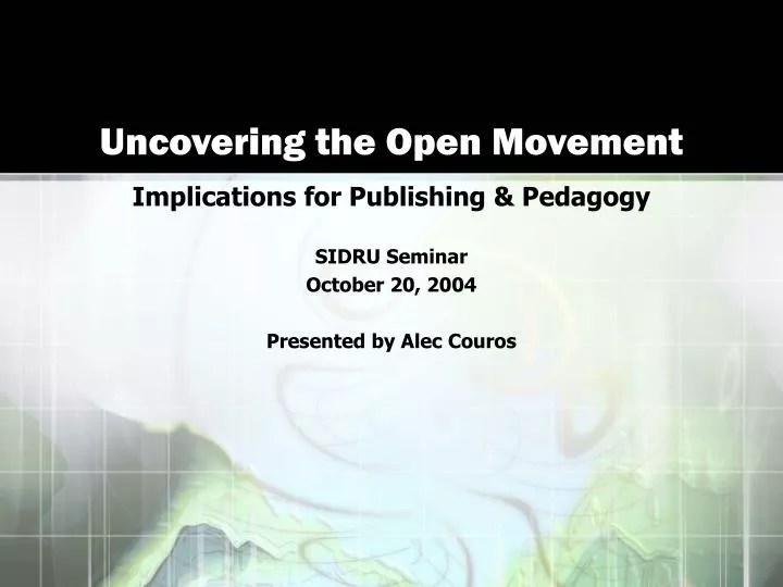 uncovering the open movement