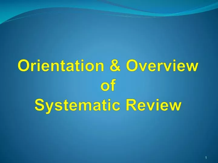 orientation overview of systematic review