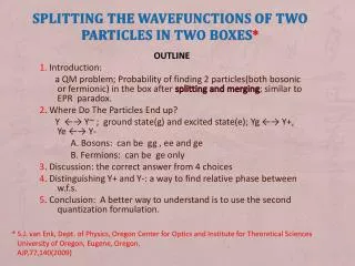 Splitting the wavefunctions of two particles in two boxes *