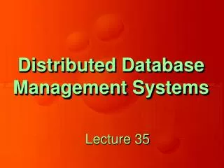 Distributed Database Management Systems