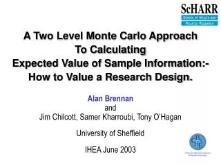 A Two Level Monte Carlo Approach To Calculating Expected Value of Sample Information:-