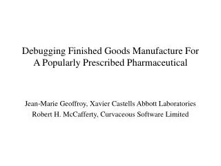 Debugging Finished Goods Manufacture For A Popularly Prescribed Pharmaceutical