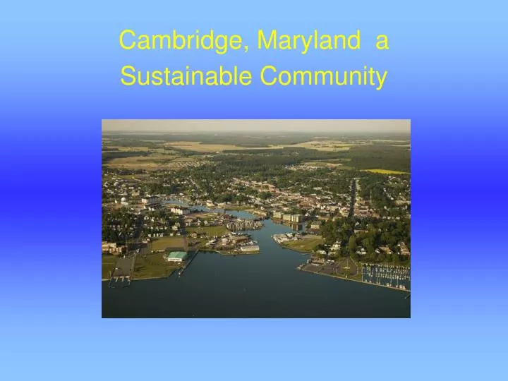cambridge maryland a sustainable community