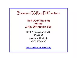 Basics of X-Ray Diffraction Self-User Training for the X-Ray Diffraction SEF