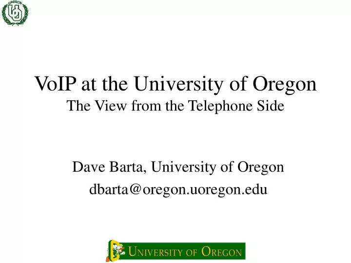 voip at the university of oregon the view from the telephone side