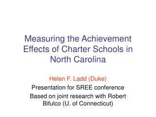 Measuring the Achievement Effects of Charter Schools in North Carolina
