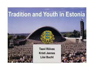 Tradition and Youth in Estonia