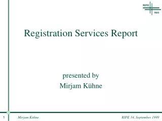Registration Services Report