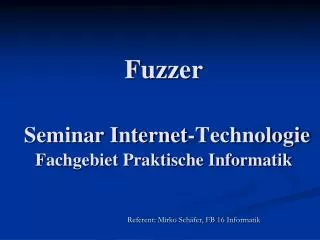 fuzzer seminar internet technologie fachgebiet praktische informatik