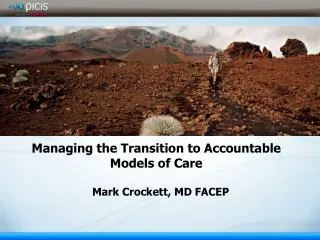 Managing the Transition to Accountable Models of Care