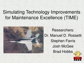 Simulating Technology Improvements for Maintenance Excellence (TIME)