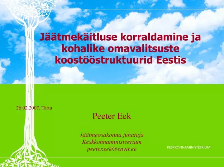 26 02 2007 tartu peeter eek j tmeosakonna juhataja keskkonnaministeerium peeter eek@envir ee