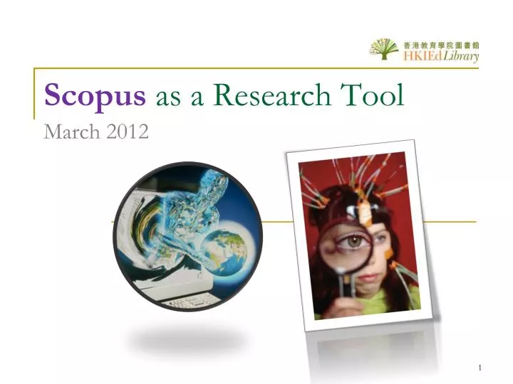 scopus as a research tool march 2012