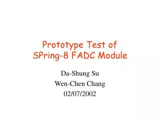 Prototype Test of SPring-8 FADC Module