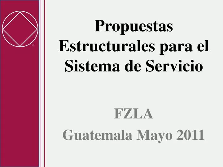propuestas estructurales para el sistema de servicio