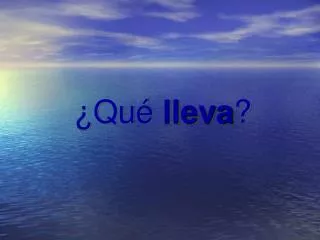 qu lleva