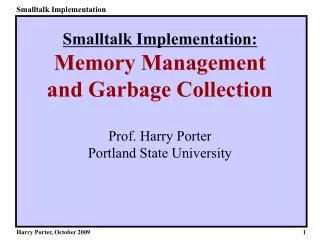 Smalltalk Implementation: Memory Management and Garbage Collection