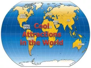 Cool Attractions in the World