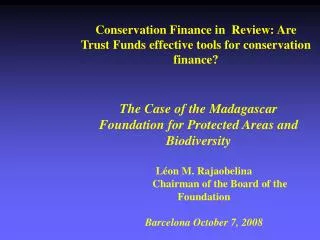 Conservation Finance in Review: Are Trust Funds effective tools for conservation finance?