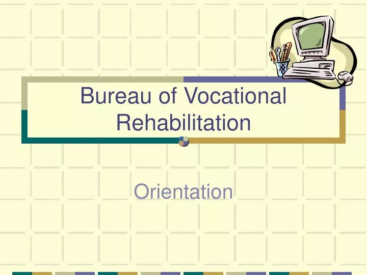 bureau of vocational rehabilitation