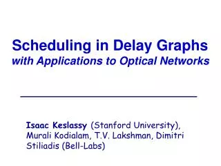 Scheduling in Delay Graphs with Applications to Optical Networks