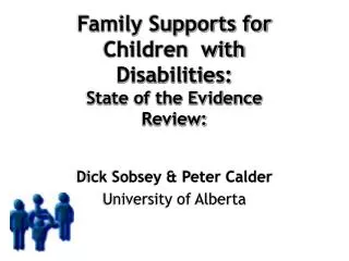 Family Supports for Children with Disabilities: State of the Evidence Review: