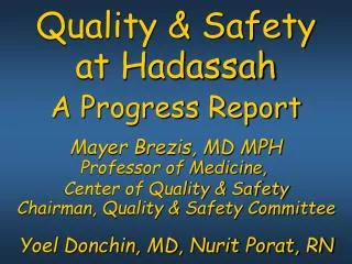 Quality &amp; Safety at Hadassah A Progress Report