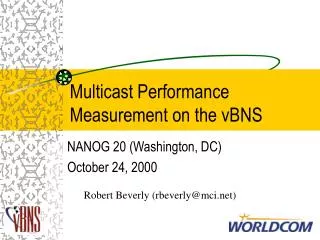 Multicast Performance Measurement on the vBNS