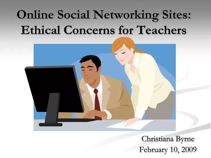 online social networking sites ethical concerns for teachers
