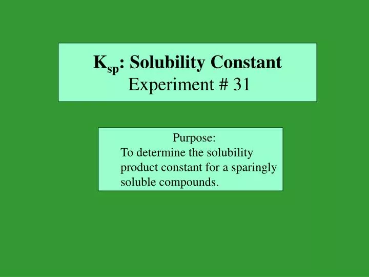k sp solubility constant experiment 31