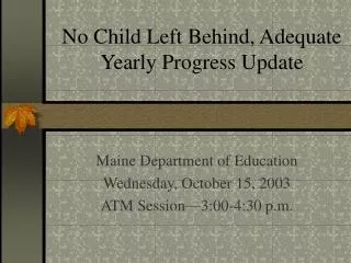 No Child Left Behind, Adequate Yearly Progress Update