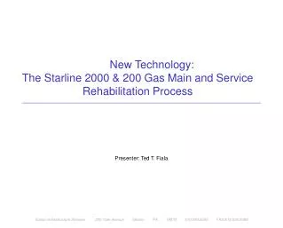 New Technology: The Starline 2000 &amp; 200 Gas Main and Service Rehabilitation Process