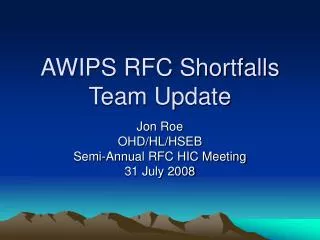 AWIPS RFC Shortfalls Team Update
