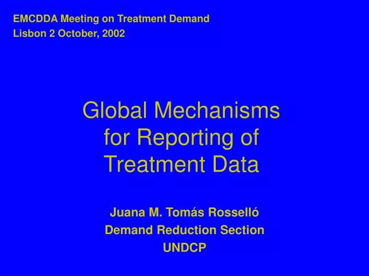 global mechanisms for reporting of treatment data