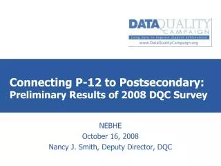 Connecting P-12 to Postsecondary: Preliminary Results of 2008 DQC Survey